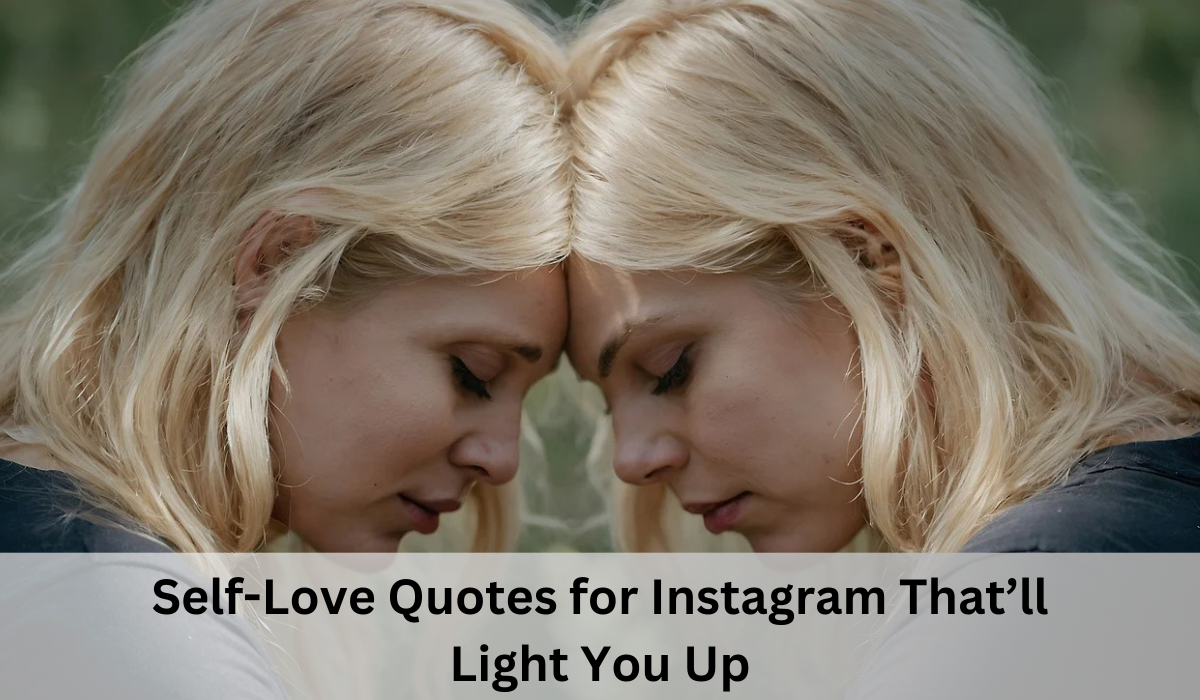 Self-Love Quotes for Instagram That’ll Light You Up