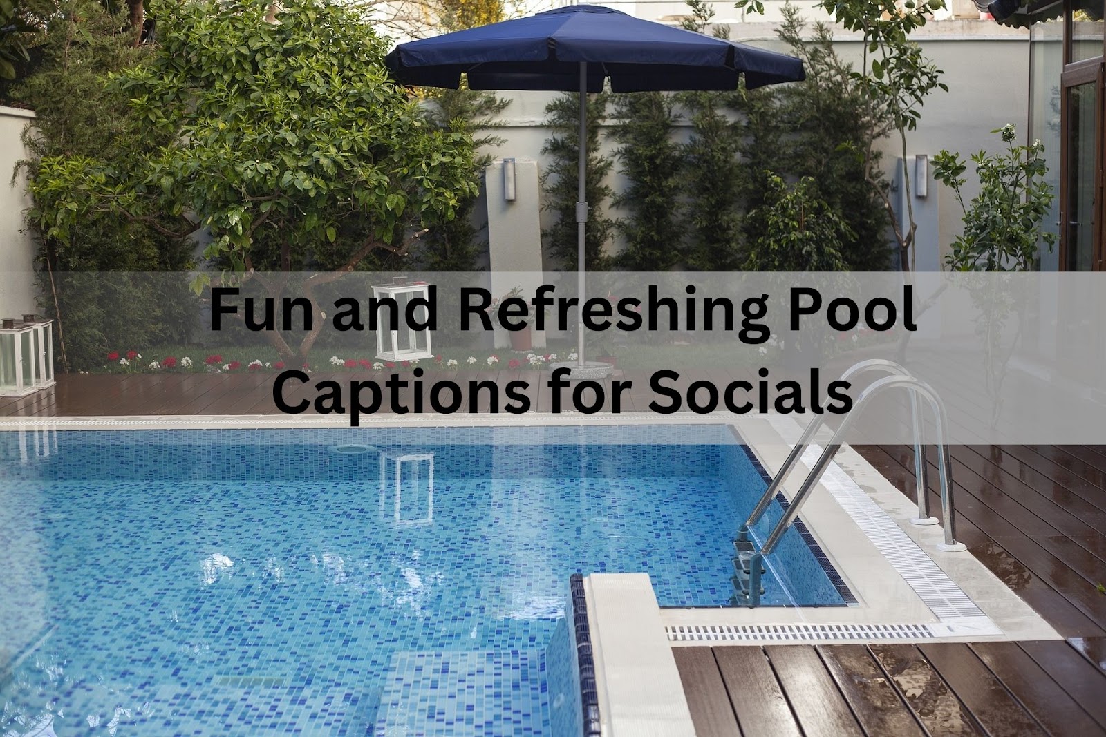 Fun and Refreshing Pool Captions for Socials