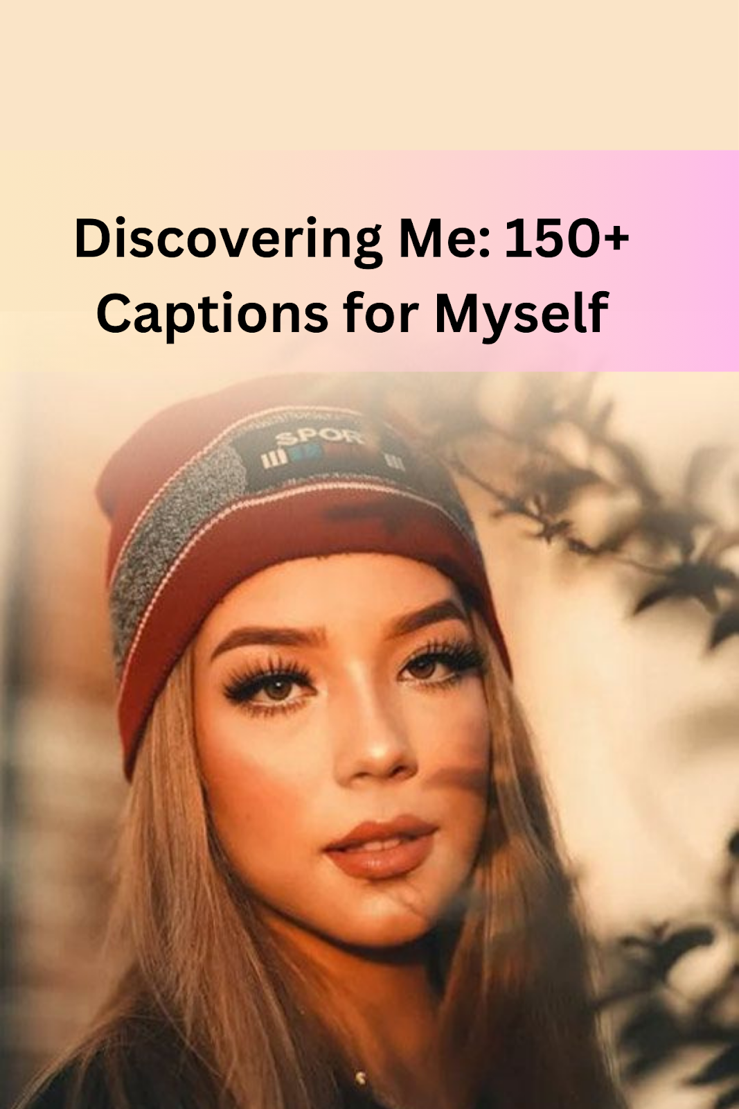 Discovering Me: 150+ Captions for Myself